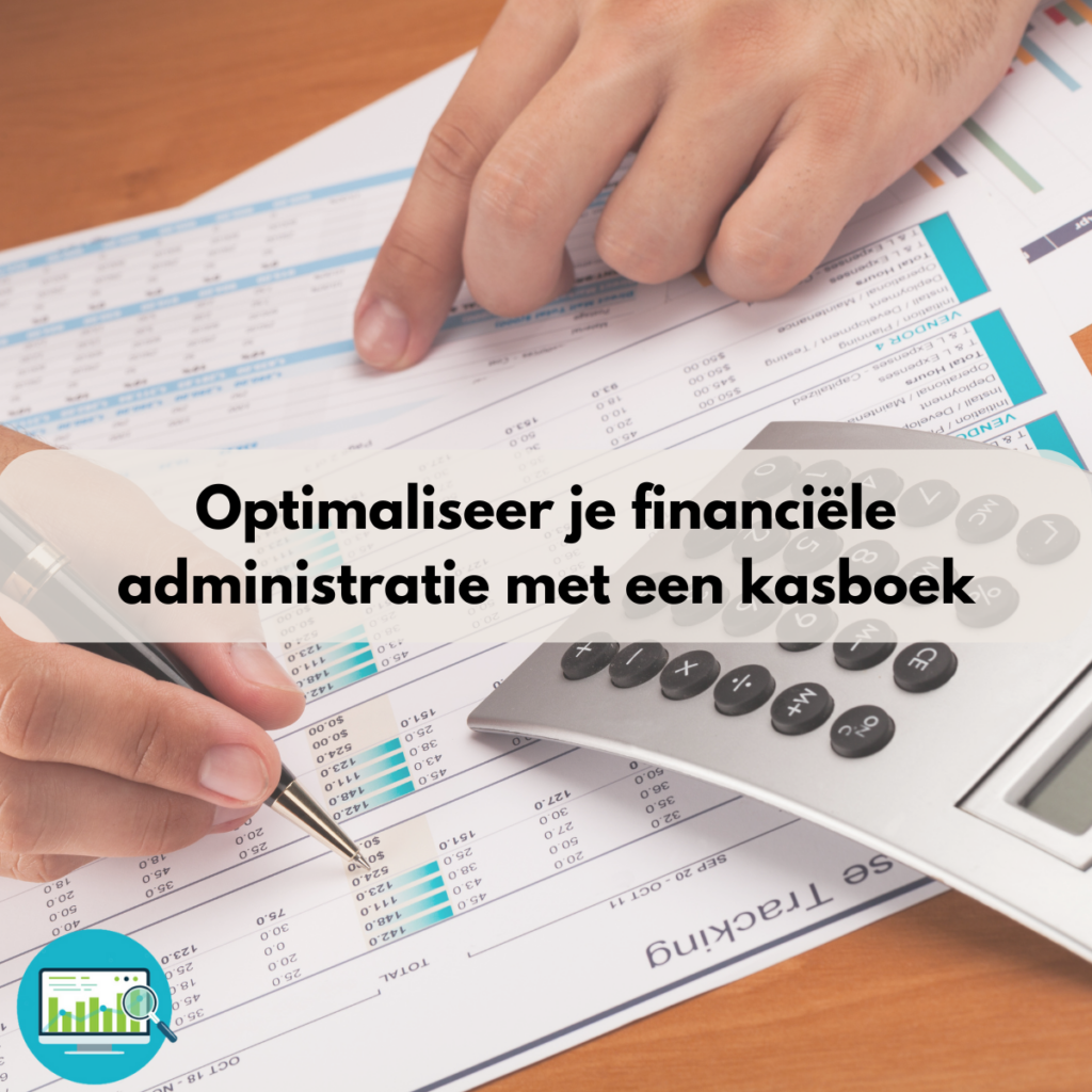 Optimaliseer je financiële administratie met een kasboek