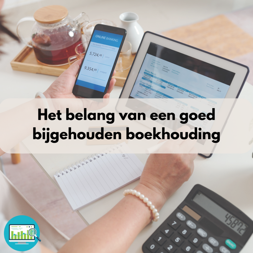 Het belang van een goed bijgehouden boekhouding